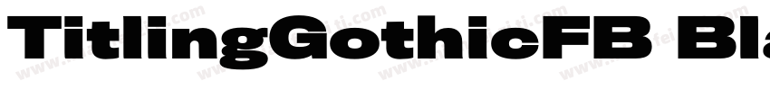 TitlingGothicFB Black字体转换